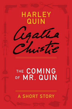 The Coming of Mr. Quin by Agatha Christie