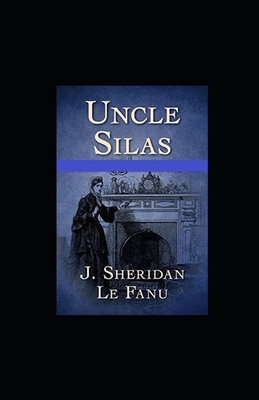 Uncle Silas illustrated by J. Sheridan Le Fanu