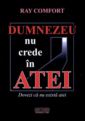 Dumnezeu nu crede in atei by Ray Comfort