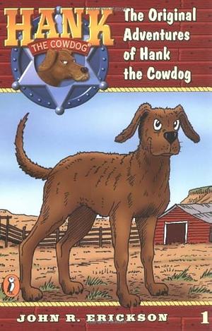 The Original Adventures of Hank the Cowdog by John R. Erickson