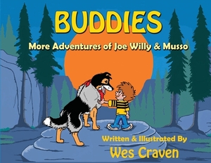 Buddies: More Adventures of Joe Willy & Musso by Wes Craven