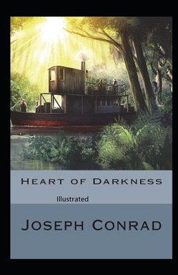 Heart of Darkness Illustrated by Joseph Conrad