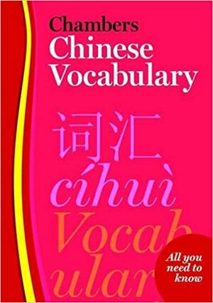 Chambers Chinese Vocabulary. by Chambers