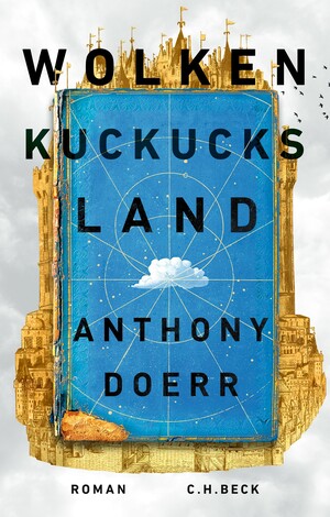 Wolkenkuckucksland by Anthony Doerr