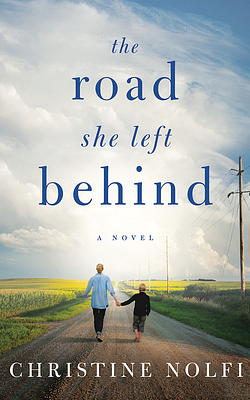 The Road She Left Behind by Christine Nolfi