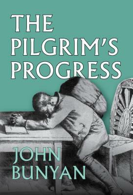 Pilgrim's Progress by John Bunyan