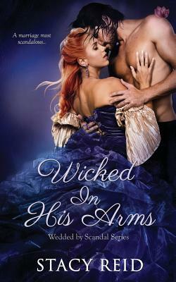 Wicked in His Arms by Stacy Reid