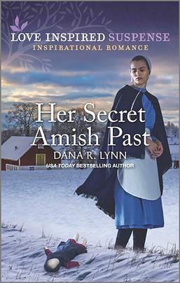 Her Secret Amish Past by Dana R. Lynn, Dana R. Lynn