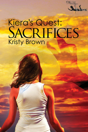 Sacrifices by Kristy Brown