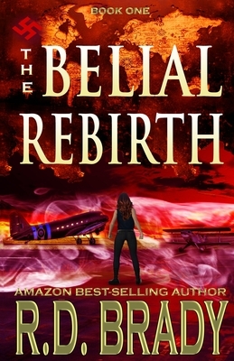 The Belial Rebirth by R.D. Brady