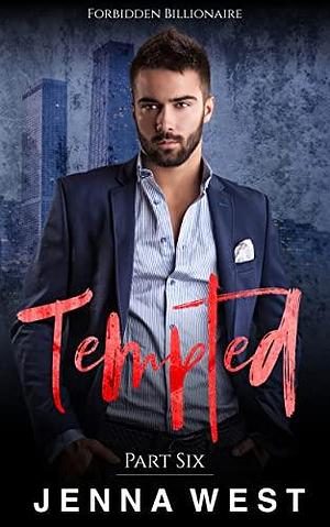 Tempted Part Six by Jenna West, Jenna West