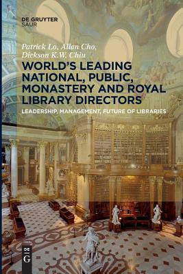 World´s Leading National, Public, Monastery and Royal Library Directors by Patrick Lo