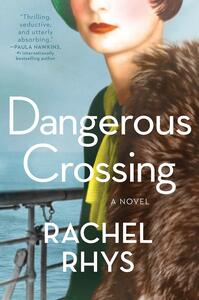 Dangerous Crossing by Rachel Rhys