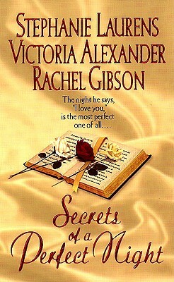 Secrets of a Perfect Night by Stephanie Laurens, Victoria Alexander, Rachel Gibson