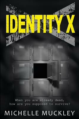 Identity X by Michelle Muckley