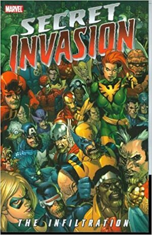 Secret Invasion: The Infiltration by Dan Slott, Brian Michael Bendis, Christos Gage, Brian Reed, Stan Lee