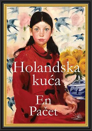 Holandska kuća by Ann Patchett