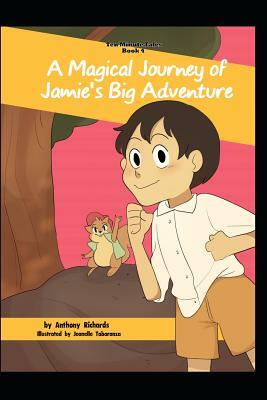 A Magical Journey of Jamie's Big Adventure by Anthony Richards