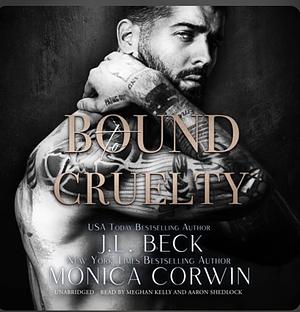 Bound to Cruelty by J.L. Beck