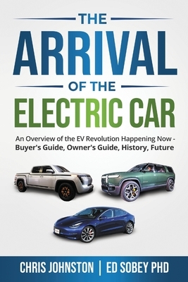 The Arrival of the Electric Car by Chris Johnston, Ed Sobey