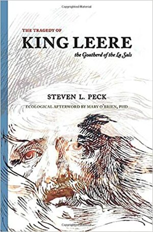 The Tragedy of King Leere, Goatherd of the la Sals by Steven L. Peck