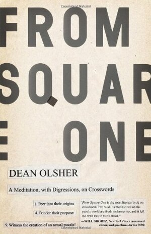 From Square One: A Meditation, with Digressions, on Crosswords by Dean Olsher