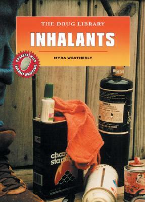 Inhalants by Myra Weatherly