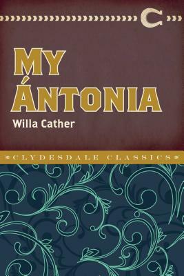 My Ántonia by Willa Cather