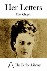 Her Letters by Kate Chopin