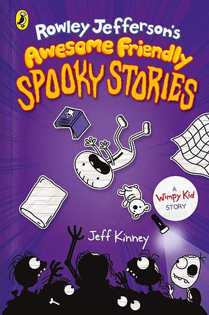 Rowley Jefferson's Awesome Friendly Spooky Stories by Jeff Kinney