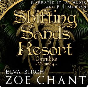 Shifting Sands Resort Omnibus Volume 4 by Elva Birch, Zoe Chant