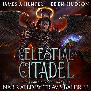 Celestial Citadel by James A. Hunter, eden Hudson