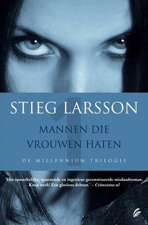 Mannen die vrouwen haten by Stieg Larsson