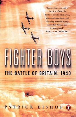 Fighter Boys: The Battle of Britain, 1940 by Patrick Bishop