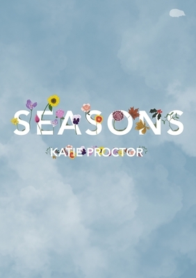 Seasons by Katie Proctor