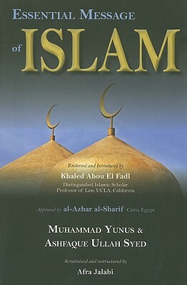Essential Message of Islam by Ashfaque Ullah Syed, Muhammad Yunus