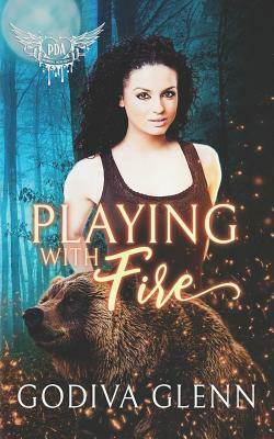 Playing with Fire: Paranormal Dating Agency by Godiva Glenn