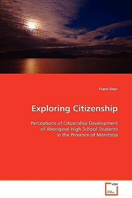 Exploring Citizenship by Frank Deer