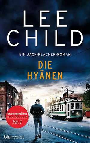 Die Hyänen: ein Jack-Reacher-Roman by Lee Child