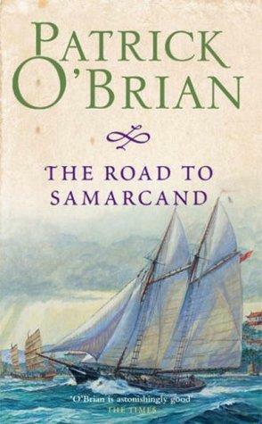 The Road To Samarcand by Patrick O'Brian