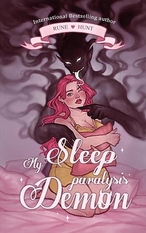 My Sleep Paralysis Demon: a paranormal demon standalone romance by Rune Hunt