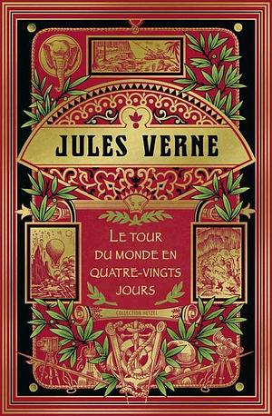 Le tour du monde en quatre-vingts jours by Jules Verne