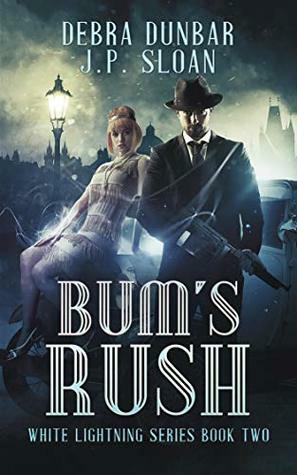 Bum's Rush by Debra Dunbar, J.P. Sloan