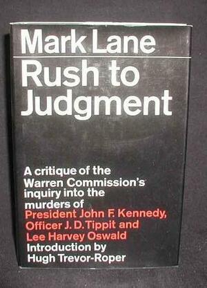 Rush to Judgment: A Critique of the Warren Commission's Inquiry by Mark Lane