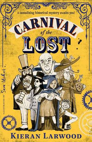 Carnival of the Lost by Kieran Larwood