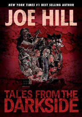 Tales from the Darkside: Scripts by Joe Hill by Joe Hill, Charles Paul Wilson III