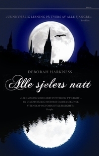 Alle sjelers natt by Deborah Harkness