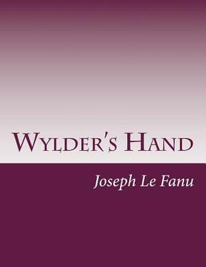 Wylder's Hand by J. Sheridan Le Fanu