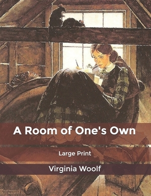 A Room of One's Own: Large Print by Virginia Woolf