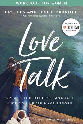 Love Talk Workbook for Women: Speak Each Other's Language Like You Never Have Before by Les Parrott, Leslie Parrott